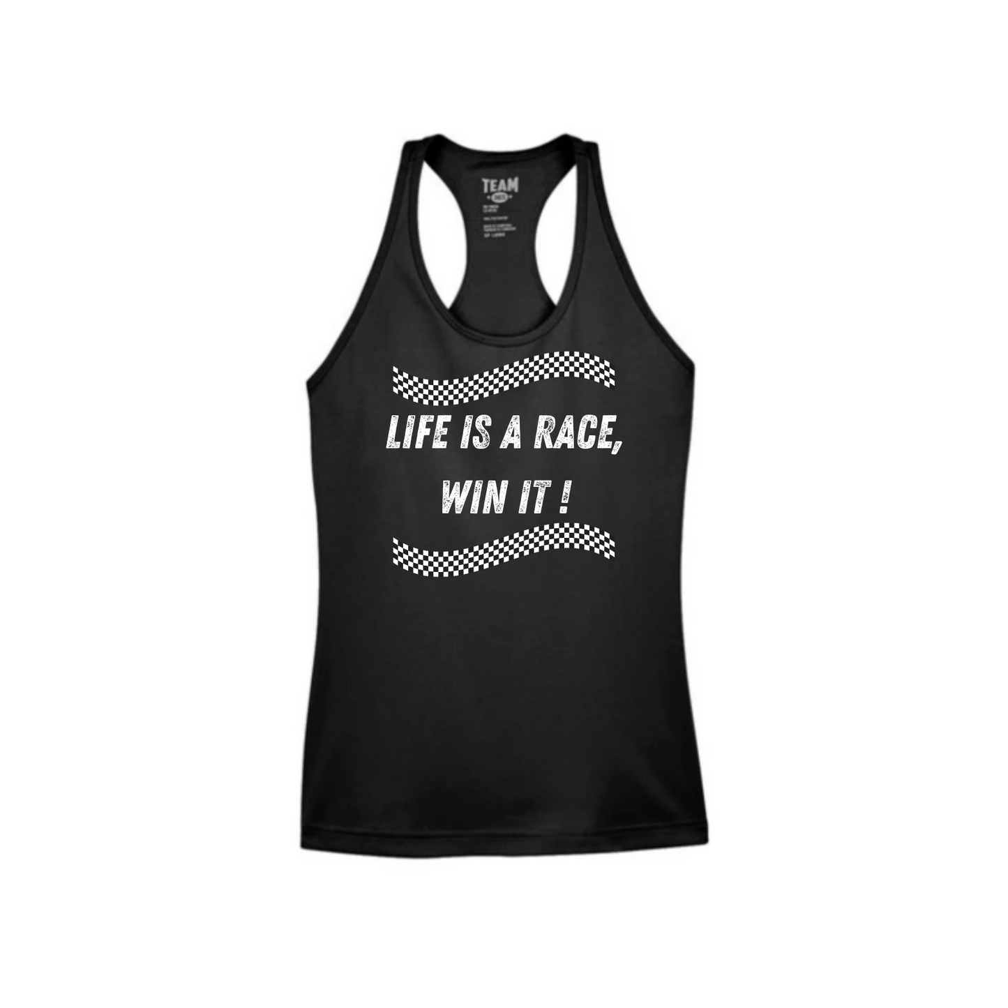 Life is a race, win it ! - Camisole